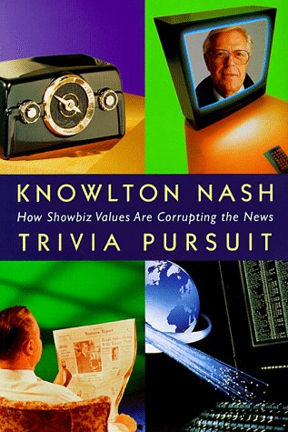 Stock image for Trivia Pursuit : How Showbiz Values are Corrupting the News for sale by Daedalus Books
