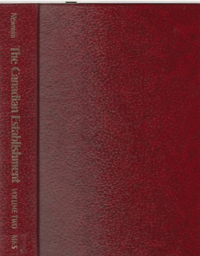 The Canadian Establishment; Volume Two. The Acquisitors, Boardroom Edition