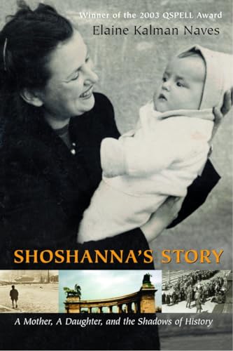 Beispielbild fr Shoshanna's Story: A Mother, A Daughter, and the Shadows of History zum Verkauf von Books Unplugged