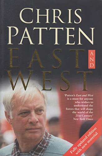 9780771069819: East and West: The Last Governor of Hong Kong on Power, Freedom and the Future