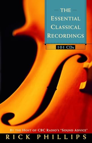 Beispielbild fr The Essential Classical Recordings: 100 CDs for Today's Listener zum Verkauf von WorldofBooks