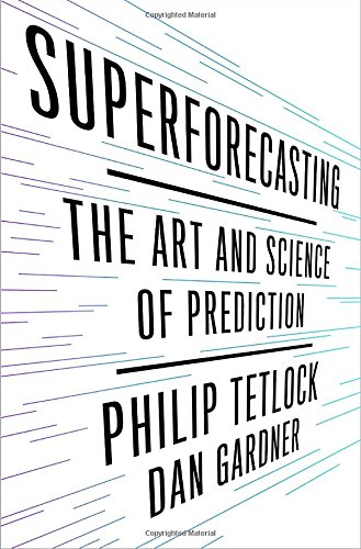 9780771070525: Superforecasting: The Art and Science of Prediction