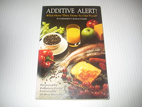 Stock image for Additive Alert- What Have they Done to Our Food? for sale by Booked Experiences Bookstore