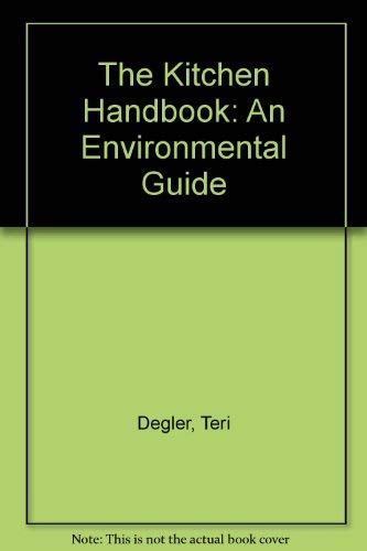 Stock image for Kitchen Handbook : An Environmental Guide for sale by Better World Books