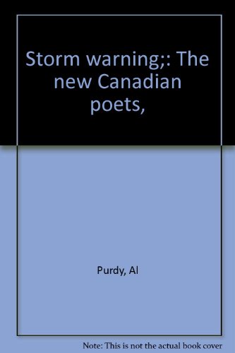 Stock image for Storm Warning : The New Canadian Poets for sale by Better World Books
