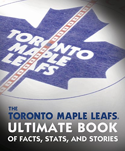 Beispielbild fr The Toronto Maple Leafs, Ultimate Book of Facts, Stats, and Stories zum Verkauf von Better World Books