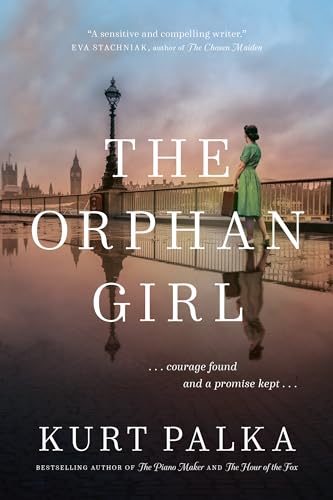 Imagen de archivo de The Orphan Girl: A WWII Novel of Courage Found and a Promise Kept a la venta por The Maryland Book Bank