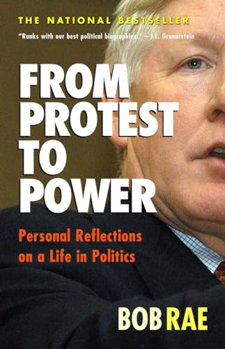 9780771072871: From Protest to Power: Personal Reflections on a Life in Politics