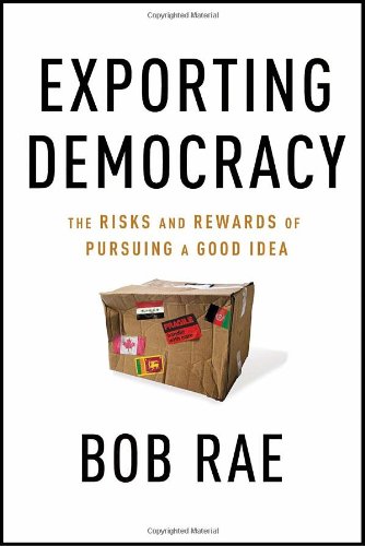 Stock image for Exporting Democracy : The Risks and Rewards of Pursuing a Good Idea for sale by Better World Books