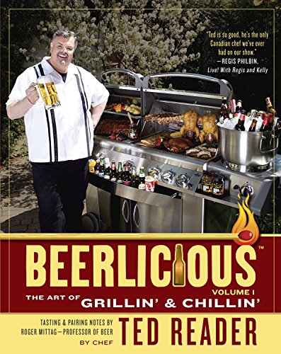 Beispielbild fr Beerlicious : The Art of Grillin' and Chillin' zum Verkauf von Better World Books