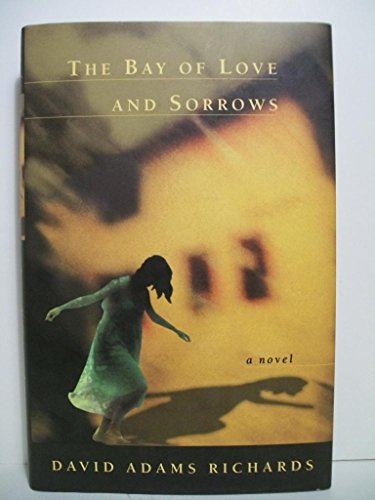 9780771074585: The Bay of Love and Sorrows