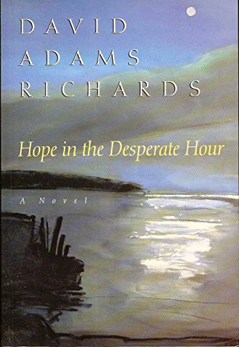 9780771074592: Hope in the Desperate Hour