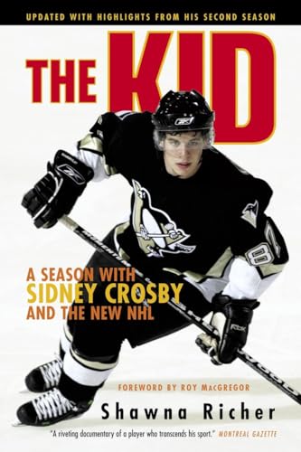 9780771075216: The Kid: A Season With Sidney Crosby and the New Nhl