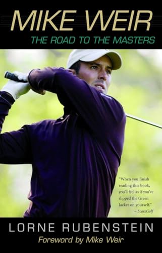 Imagen de archivo de Mike Weir : The Road to the Masters a la venta por Better World Books