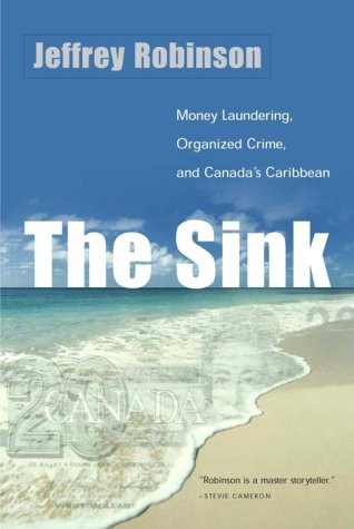 Stock image for The Sink : Crime, Terror, and Dirty Money in the Offshore World for sale by Kona Bay Books