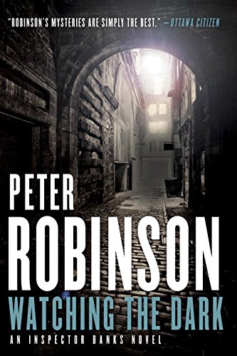 Watching the Dark (9780771076473) by Robinson, Peter