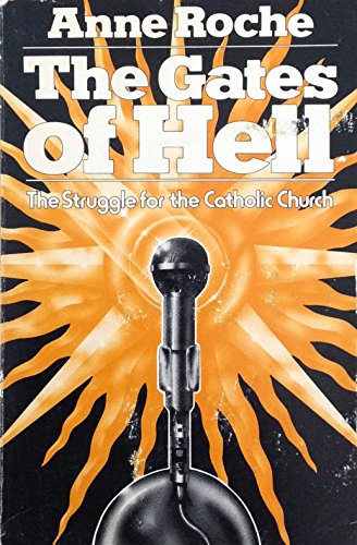 Imagen de archivo de The gates of hell: The struggle for the Catholic Church a la venta por A Squared Books (Don Dewhirst)