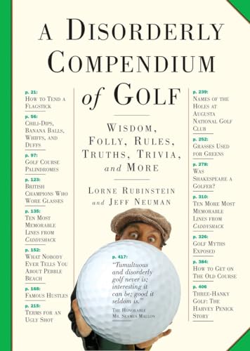 Imagen de archivo de Disorderly Compendium of Golf : Wisdom, Folly, Rules, Truths, Trivia, and More a la venta por Better World Books: West