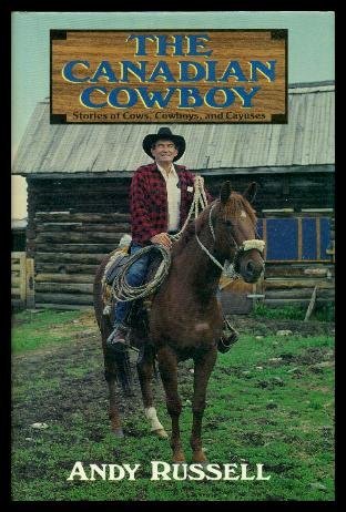 9780771078804: The Canadian Cowboy: Stories of Cows, Cowboys, and Cayuses [Lingua Inglese]