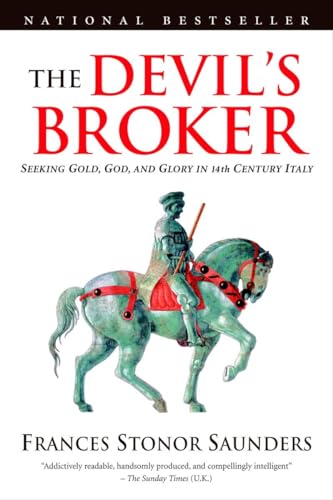 Imagen de archivo de The Devil's Broker: Seeking Gold, God, and Glory in 14th Century Italy a la venta por ThriftBooks-Atlanta