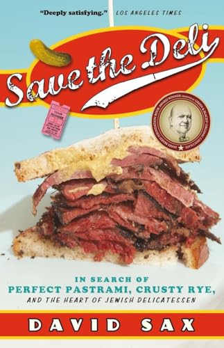 Beispielbild fr Save the Deli: In Search of Perfect Pastrami, Crusty Rye, and the Heart of Jewish Delicatessen zum Verkauf von medimops