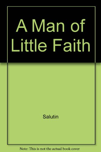 Imagen de archivo de A Man of Little Faith a la venta por Books From California