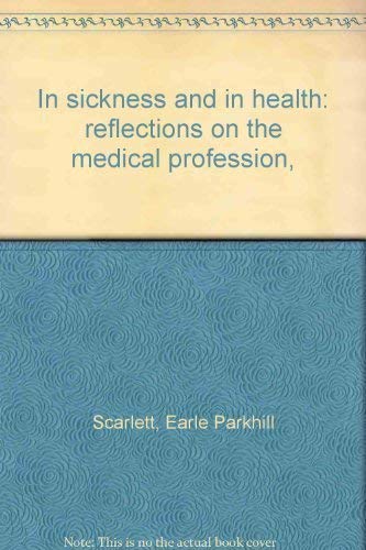 In sickness and in health: reflections on the medical profession,