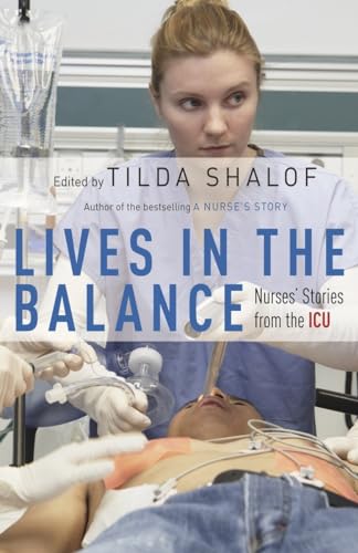 Stock image for Lives in the Balance: Nurses' Stories from the ICU for sale by HPB-Diamond