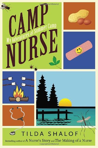 Stock image for Camp Nurse : My Adventures at Summer Camp for sale by Better World Books