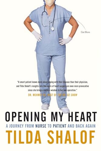 Stock image for Opening My Heart : A Journey from Nurse to Patient and Back Again for sale by Better World Books