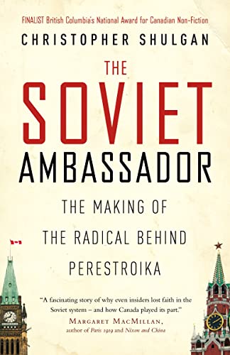 Imagen de archivo de The Soviet Ambassador: The Making of the Radical Behind Perestroika a la venta por Books Unplugged