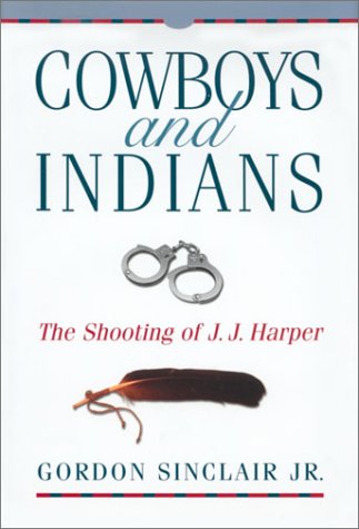 Imagen de archivo de Cowboys and Indians : The Shooting of J. J. Harper a la venta por Better World Books