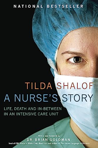 9780771080876: A Nurse's Story: Life, Death and In-Between in an Intensive Care Unit