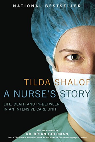 9780771080876: A Nurse's Story: Life, Death and In-Between in an Intensive Care Unit