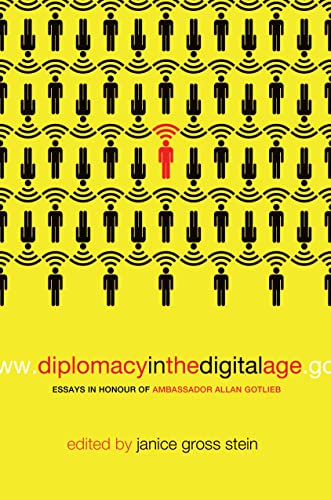 Stock image for Diplomacy in the Digital Age: Essays in Honour of Ambassador Allan Gotlieb for sale by ThriftBooks-Atlanta