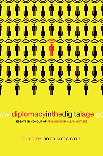 Stock image for Diplomacy in the Digital Age : Essays in Honour of Ambassador Allan Gotlieb for sale by Better World Books: West