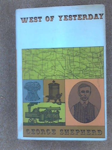 Beispielbild fr West of Yesterday (Signed Copy) zum Verkauf von Pensees Bookshop