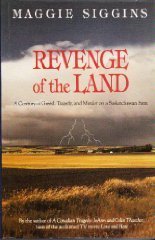 Stock image for Revenge of the Land : A Century of Greed, Tragedy and Murder on Saskatchewan Farm for sale by Better World Books: West