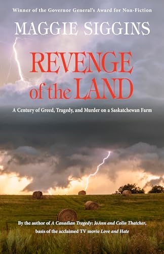 Beispielbild fr Revenge of the Land : A Century of Greed, Tragedy, and Murder on a Saskatchewan Farm zum Verkauf von Better World Books