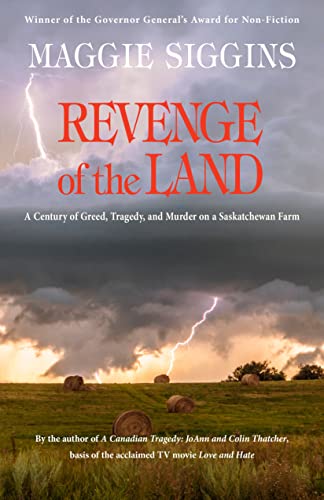 9780771081569: Revenge of the Land; a Century of Greed, Tragedy and Murder on a Saskatchewan Farm