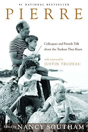 Imagen de archivo de Pierre: Colleagues and Friends Talk about the Trudeau They Knew a la venta por Zoom Books Company