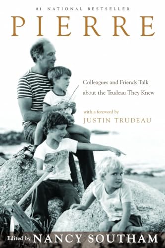 Stock image for Pierre: Colleagues and Friends Talk about the Trudeau They Knew for sale by Zoom Books Company