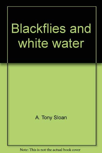 Blackflies and White Water