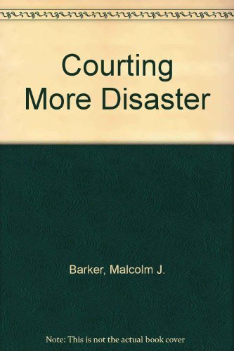 9780771082276: Courting More Disaster