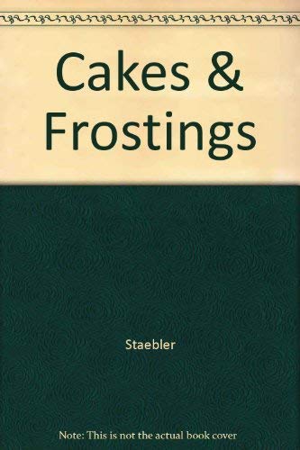 Cakes & Frostings (9780771082733) by Staebler, Edna