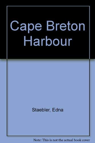 Cape Breton Harbour (9780771082887) by Staebler, Edna