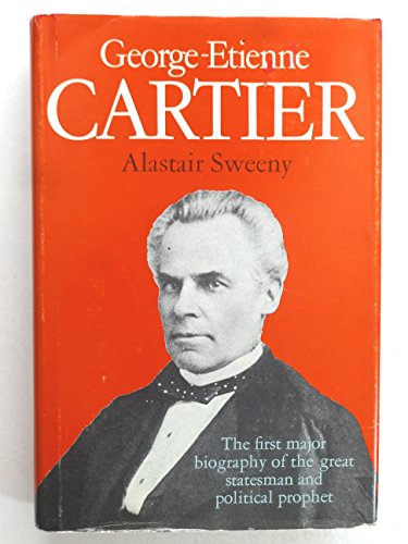 Stock image for George-Etienne Cartier: A Biography for sale by Benjamin Books