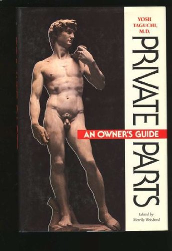 Imagen de archivo de Private Parts : An Owner's Guide to the Male Anatomy a la venta por Better World Books