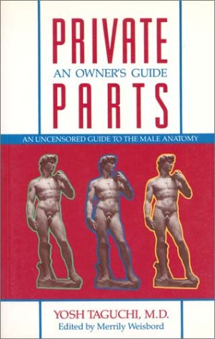Stock image for Private Parts: An Owner*s Guide to the Male Anatomy for sale by dsmbooks