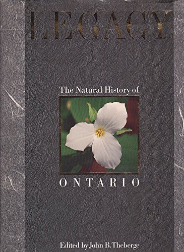 Beispielbild fr Legacy The Natural History of Ontario. zum Verkauf von D & E LAKE LTD. (ABAC/ILAB)